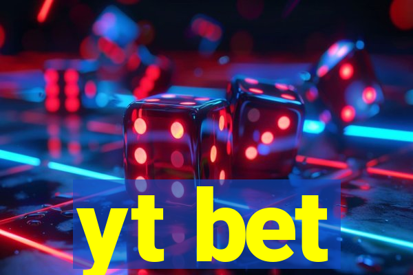 yt bet